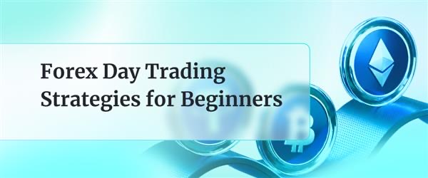 Strategi Dagangan Harian Forex untuk Pemula - CPT Markets