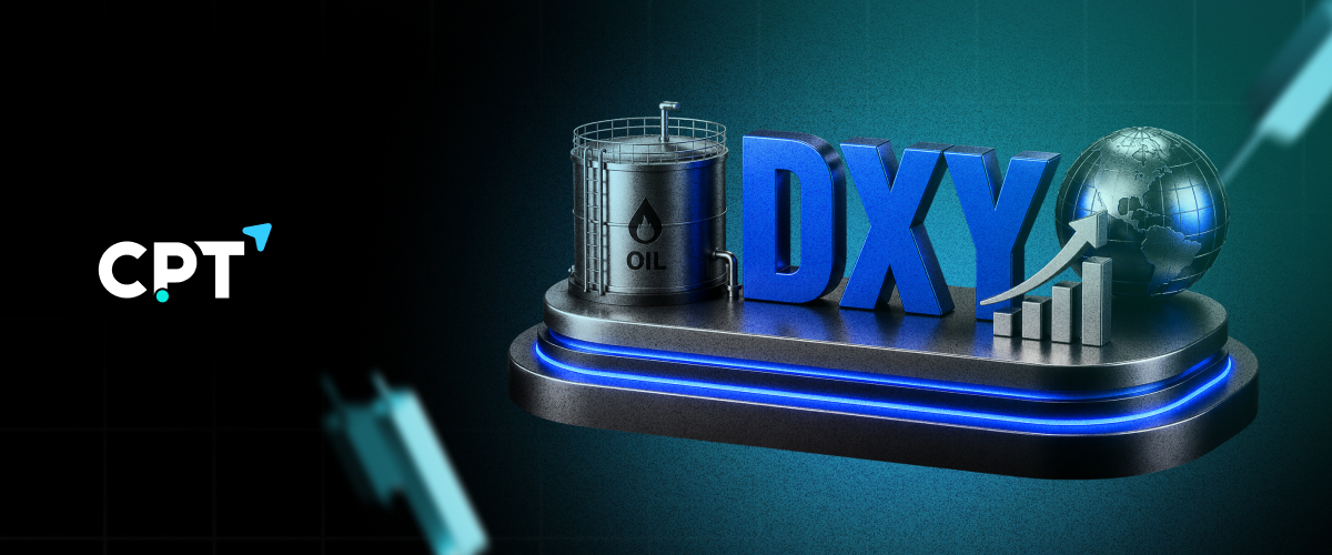 DXY Umakyat sa 101.20; Patuloy ang Rally ng Langis — CPT Markets